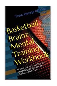 Basketball Brainz Mental Training Workbook