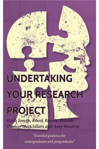 Undertaking your Research Project