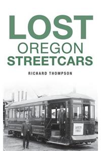Lost Oregon Streetcars
