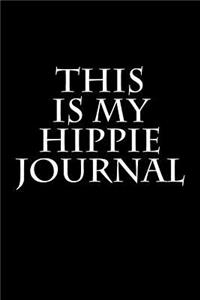 This Is My Hippie Journal: Blank Lined Journal