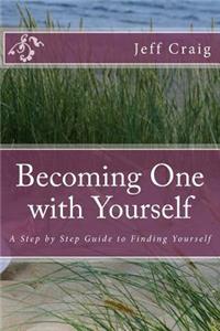 Becoming One with Yourself