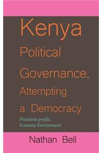 Kenya Political Governance, Attempting a Democracy