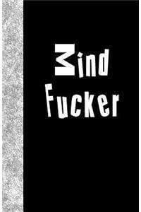 Mind Fucker
