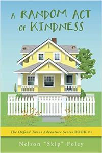 A Random Act of Kindness: Volume 1 (The Oxford Twins Adventure)
