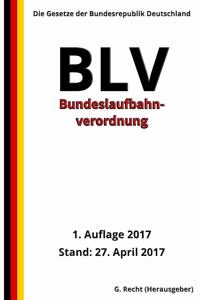 Bundeslaufbahnverordnung - BLV, 1. Auflage 2017