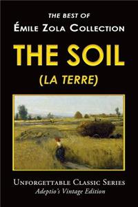 Émile Zola Collection - The Soil (La Terre)