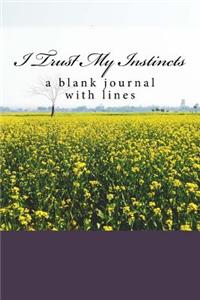 I Trust My Instincts