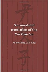 An Annotated Translation of the Yin Wen-tzu