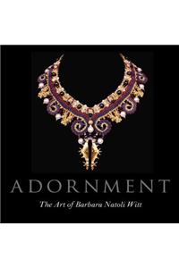 Adornment: The Art of Barbara Natoli Witt