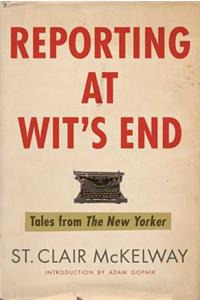 Reporting at Wit's End