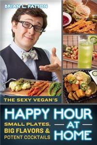 Sexy Vegan's Happy Hour at Home