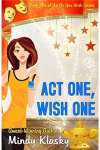 Act One, Wish One