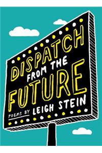 Dispatch From The Future