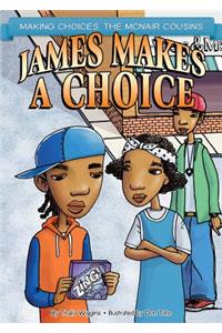James Makes a Choice