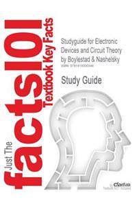 Studyguide for Electronic Devices and Circuit Theory by Nashelsky, Boylestad &, ISBN 9780130284839