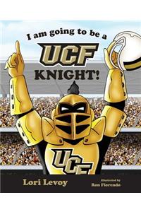 I Am Going to Be a Ucf Knight!