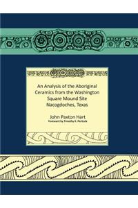 Analysis of the Aboriginal Ceramics from the Washington Square Mound Site