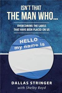 Isn't That the Man Who....