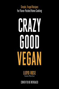 Crazy Good Vegan