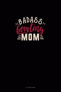 Badass Bowling Mom