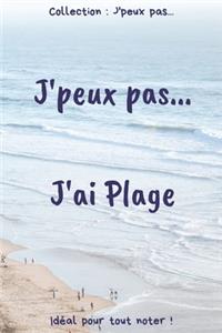 J'peux pas... J'ai Plage