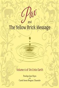 Pax and the Yellow Brick Message