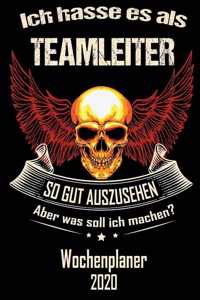 Ich hasse es als Teamleiter so gut aus zu sehen aber was soll ich machen - Wochenplaner 2020