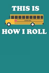 This Is How I Roll