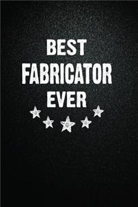 Best Fabricator Ever