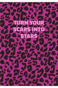 Turn Your Scars Into Stars