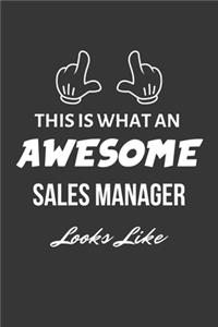 This Is What An Awesome Sales Manager Looks Like Notebook