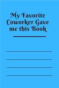 My Favorite Coworker Gave me this Book