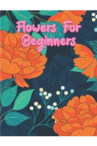 Flowers for Beginners