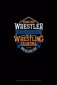 Behind Every Wrestler Who Believes In Himself Is A Wrestling Grandma Who Believed First