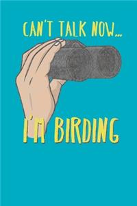 Can't Talk Now I'm Birding