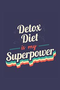 Detox Diet Is My Superpower