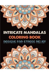 Intricate Mandalas Coloring Book Designs for Stress Relief