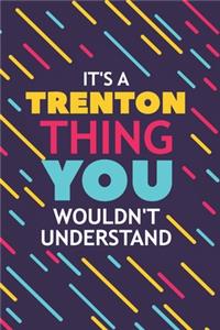 It's a Trenton Thing You Wouldn't Understand