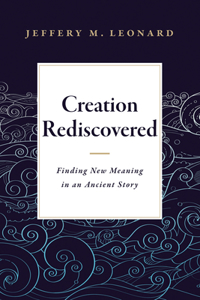 Creation Rediscovered
