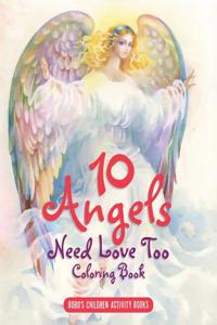 10 Angels Need Love Too Coloring Book