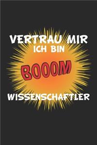 Vertrau mir ich bin Wissenschaftler