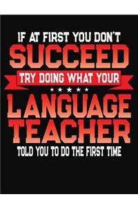 If At First You Don't Succeed Try Doing What Your Language Teacher Told You To Do The First Time