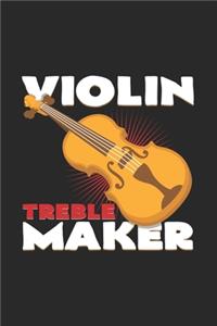 Violin treble maker