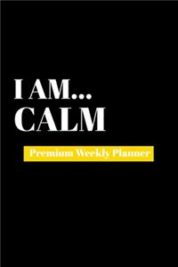 I Am Calm