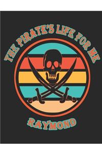 The Pirate's Life For Me Raymond