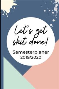 Let's get shit done! Semester Planer 2019 / 2020