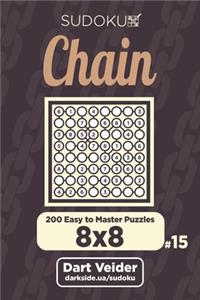 Chain Sudoku - 200 Easy to Master Puzzles 8x8 (Volume 15)