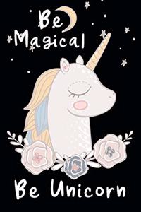 Be Magical Be Unicorn