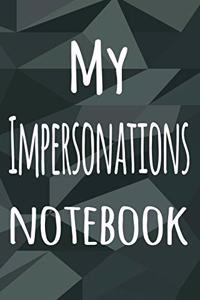 My Impersonations Notebook