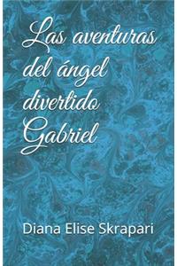 Las aventuras del ángel divertido Gabriel